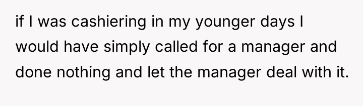 if I was cashiering in my younger days I would...