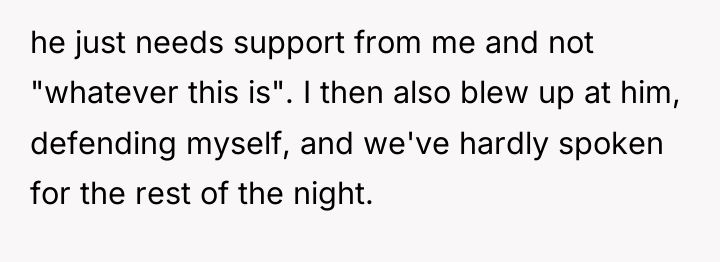 he just needs support from me and not "whatever this...