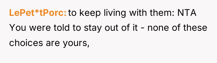 LePet*tPorc to keep living with them: NTA You were told...