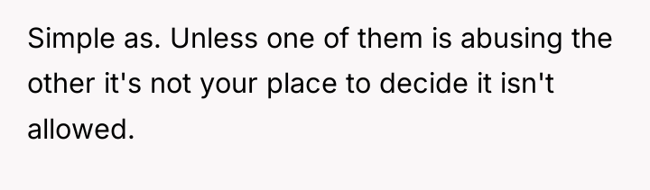 Simple as. Unless one of them is abusing the other...