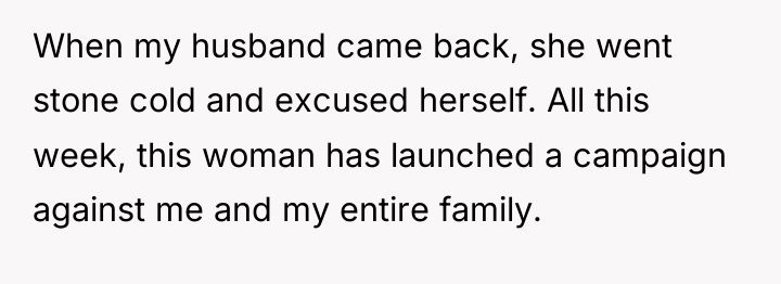 When my husband came back, she went stone cold and...
