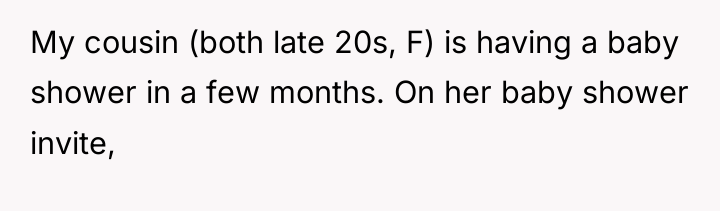 My cousin (both late 20s, F) is having a baby...