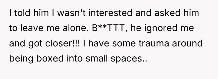 I told him I wasn't interested and asked him to...