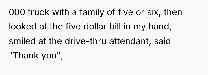 000 truck with a family of five or six, then...