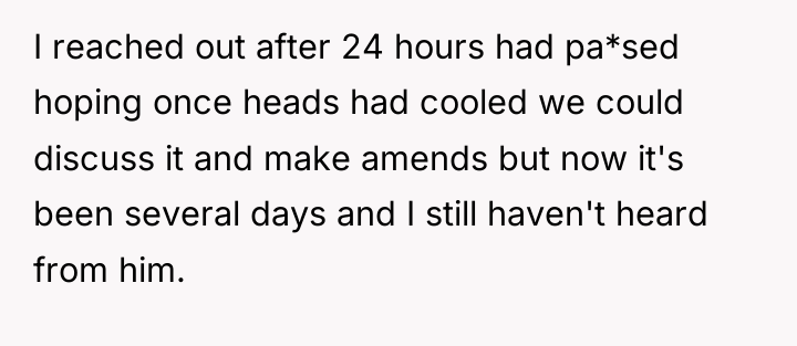 I reached out after 24 hours had pa*sed hoping once...