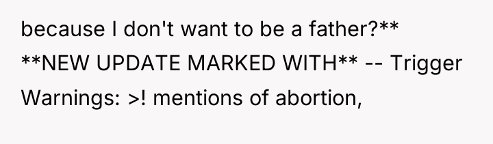 because I don't want to be a father?** **NEW UPDATE...