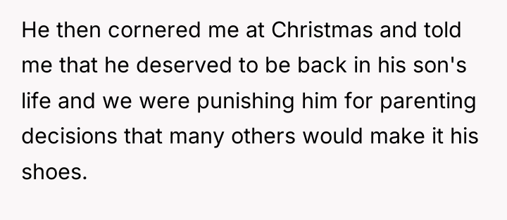 He then cornered me at Christmas and told me that...