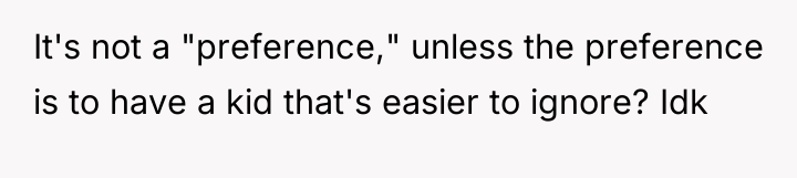 It's not a "preference," unless the preference is to have...