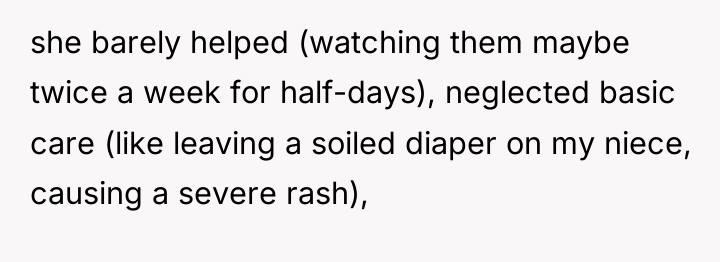 she barely helped (watching them maybe twice a week for...