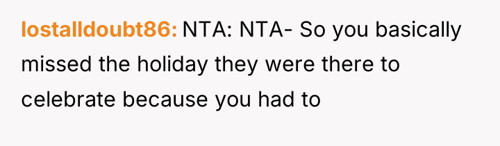 lostalldoubt86 NTA: NTA- So you basically missed the holiday they...