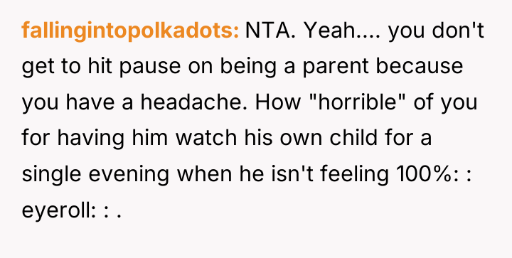 fallingintopolkadots NTA. Yeah.... you don't get to hit pause on...