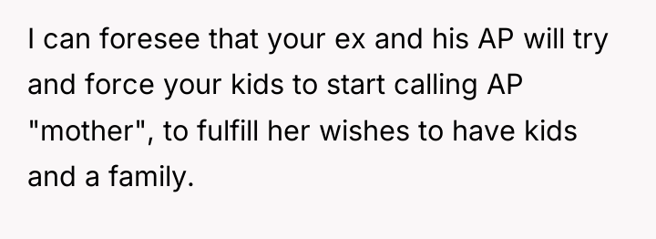 I can foresee that your ex and his AP will...