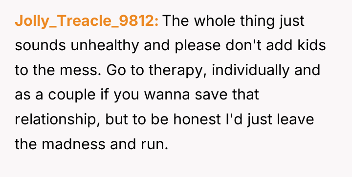 Jolly_Treacle_9812 The whole thing just sounds unhealthy and please don't...