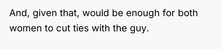 And, given that, would be enough for both women to...