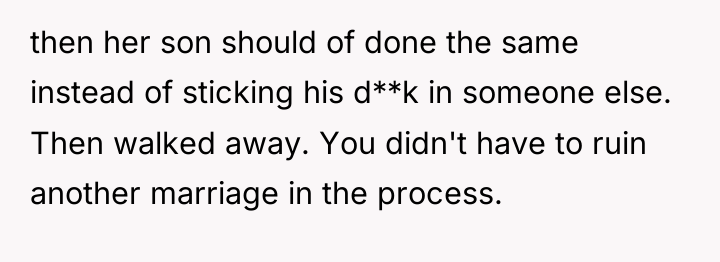 then her son should of done the same instead of...