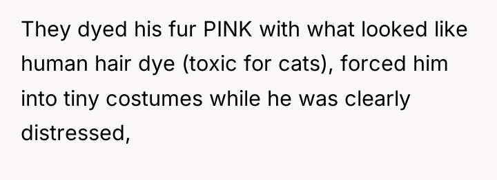 They dyed his fur PINK with what looked like human...