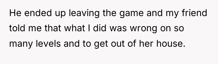 He ended up leaving the game and my friend told...