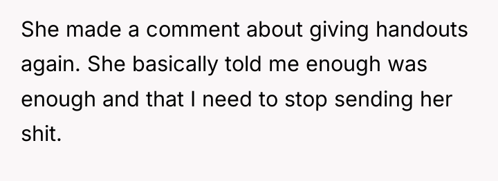 She made a comment about giving handouts again. She basically...
