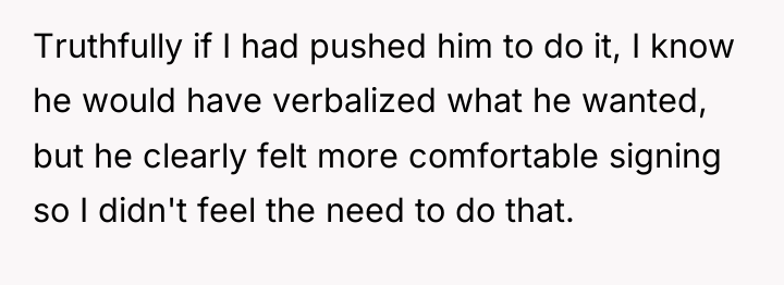 Truthfully if I had pushed him to do it, I...