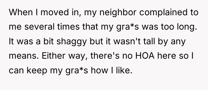 When I moved in, my neighbor complained to me several...