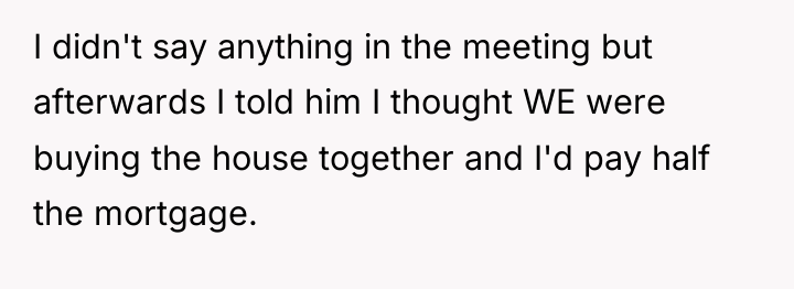 I didn't say anything in the meeting but afterwards I...