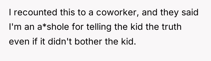 I recounted this to a coworker, and they said I'm...