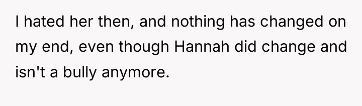 I hated her then, and nothing has changed on my...