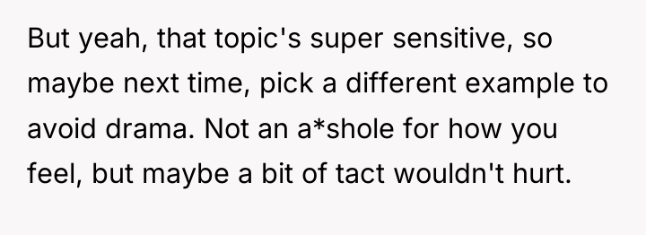But yeah, that topic's super sensitive, so maybe next time,...