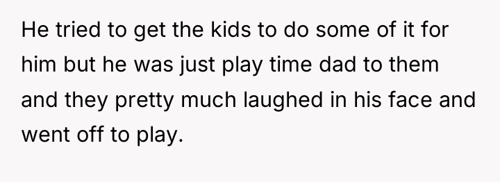 He tried to get the kids to do some of...