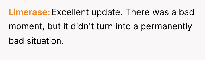 Limerase Excellent update. There was a bad moment, but it...