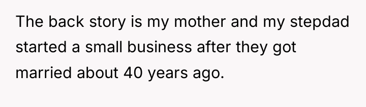 The back story is my mother and my stepdad started...