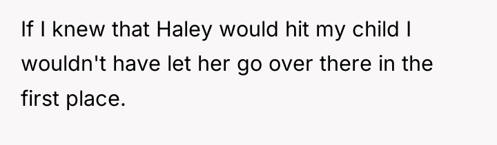 If I knew that Haley would hit my child I...