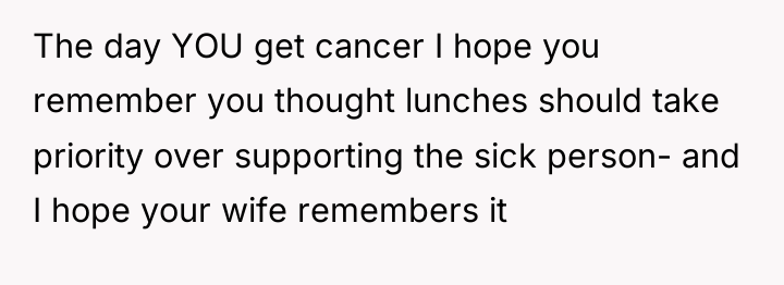 The day YOU get cancer I hope you remember you...