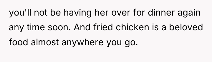 you'll not be having her over for dinner again any...