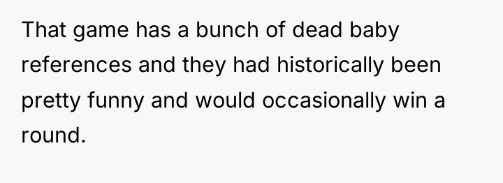 That game has a bunch of dead baby references and...