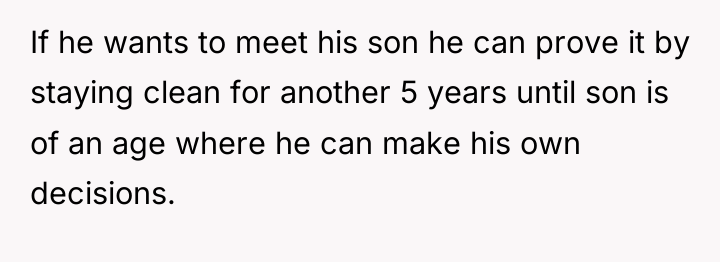 If he wants to meet his son he can prove...