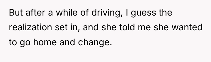 But after a while of driving, I guess the realization...