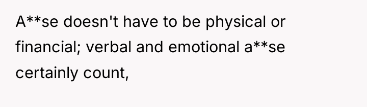 A**se doesn't have to be physical or financial; verbal and...