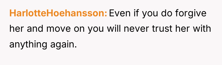 HarlotteHoehansson Even if you do forgive her and move on...