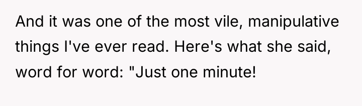 And it was one of the most vile, manipulative things...
