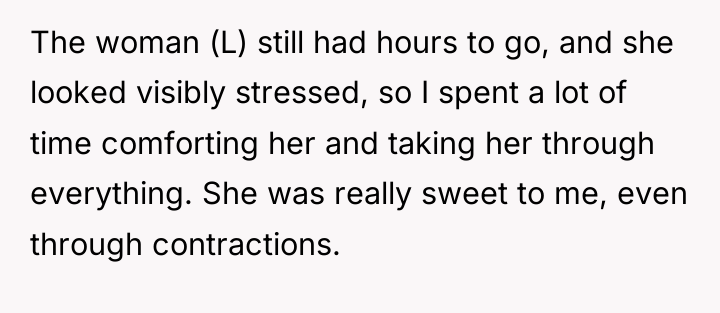 The woman (L) still had hours to go, and she...