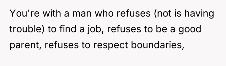 You're with a man who refuses (not is having trouble)...
