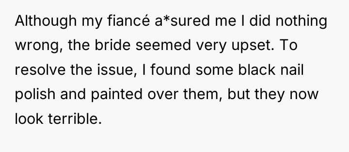 Although my fiancé a*sured me I did nothing wrong, the...