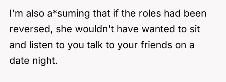I'm also a*suming that if the roles had been reversed,...