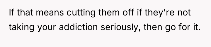 If that means cutting them off if they're not taking...