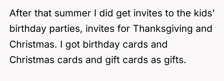 After that summer I did get invites to the kids'...