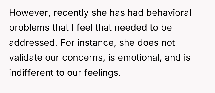 However, recently she has had behavioral problems that I feel...