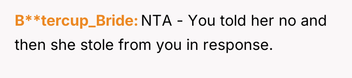 B**tercup_Bride NTA - You told her no and then she...