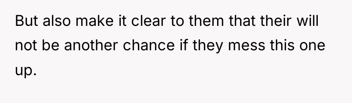 But also make it clear to them that their will...