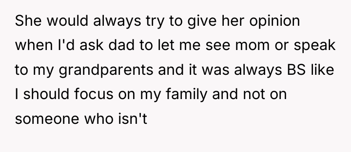 She would always try to give her opinion when I'd...